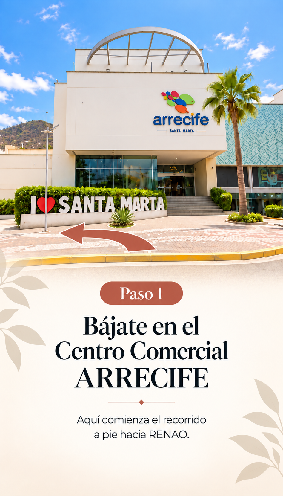 Paso 1: bájate en el Centro Comercial Arrecife.